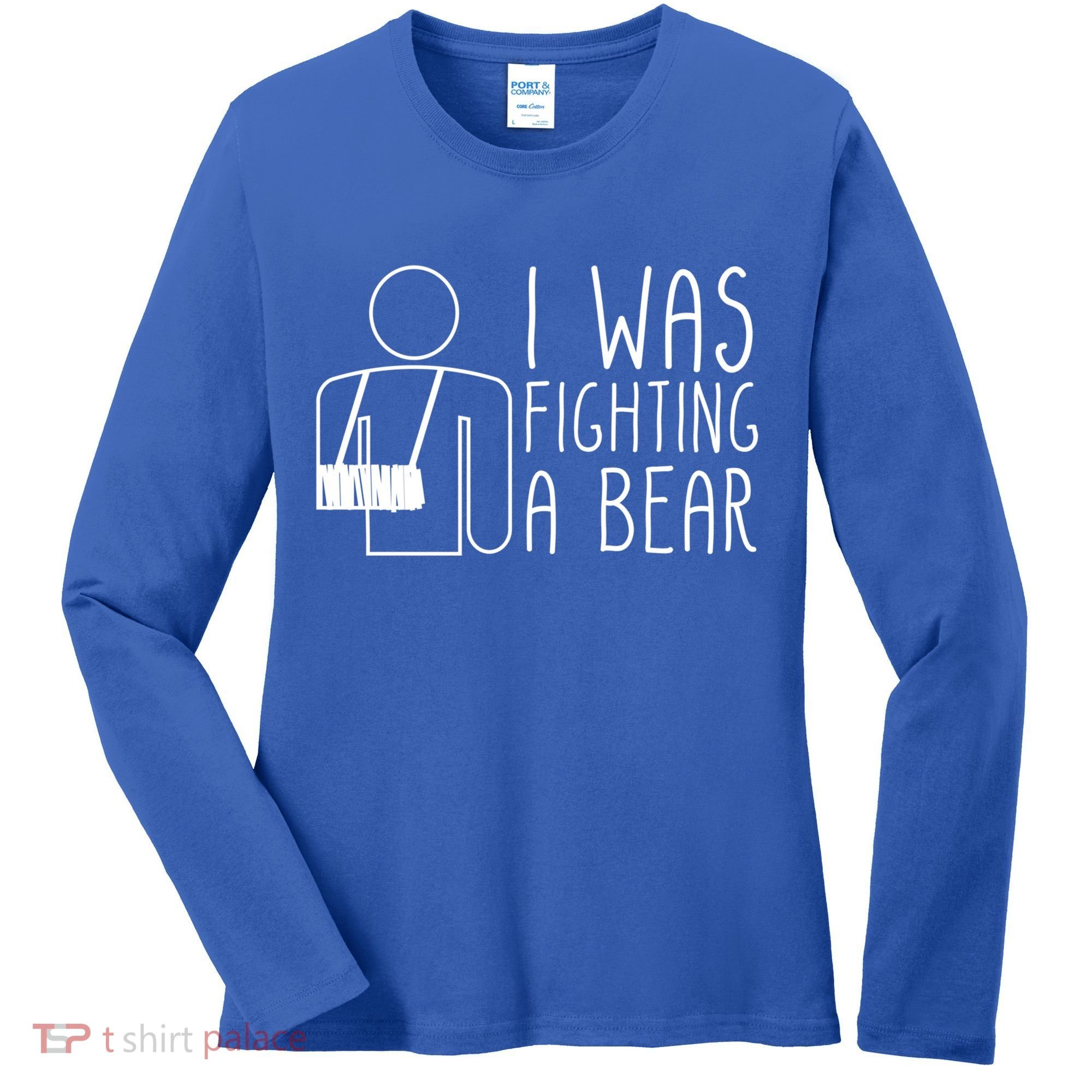 I Was Fighting A Bear Broken Arm Cool Gift Women's Long Sleeve Shirt