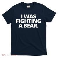 I Wanna Fighting A Bear Funny Injury T-Shirt thumb 0