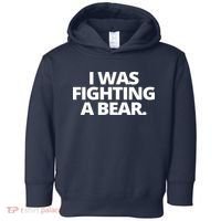 I Wanna Fighting A Bear Funny Injury Toddler Hoodie thumb 0