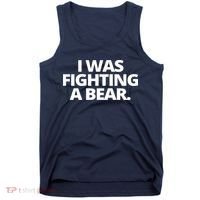 I Wanna Fighting A Bear Funny Injury Tank Top thumb 0