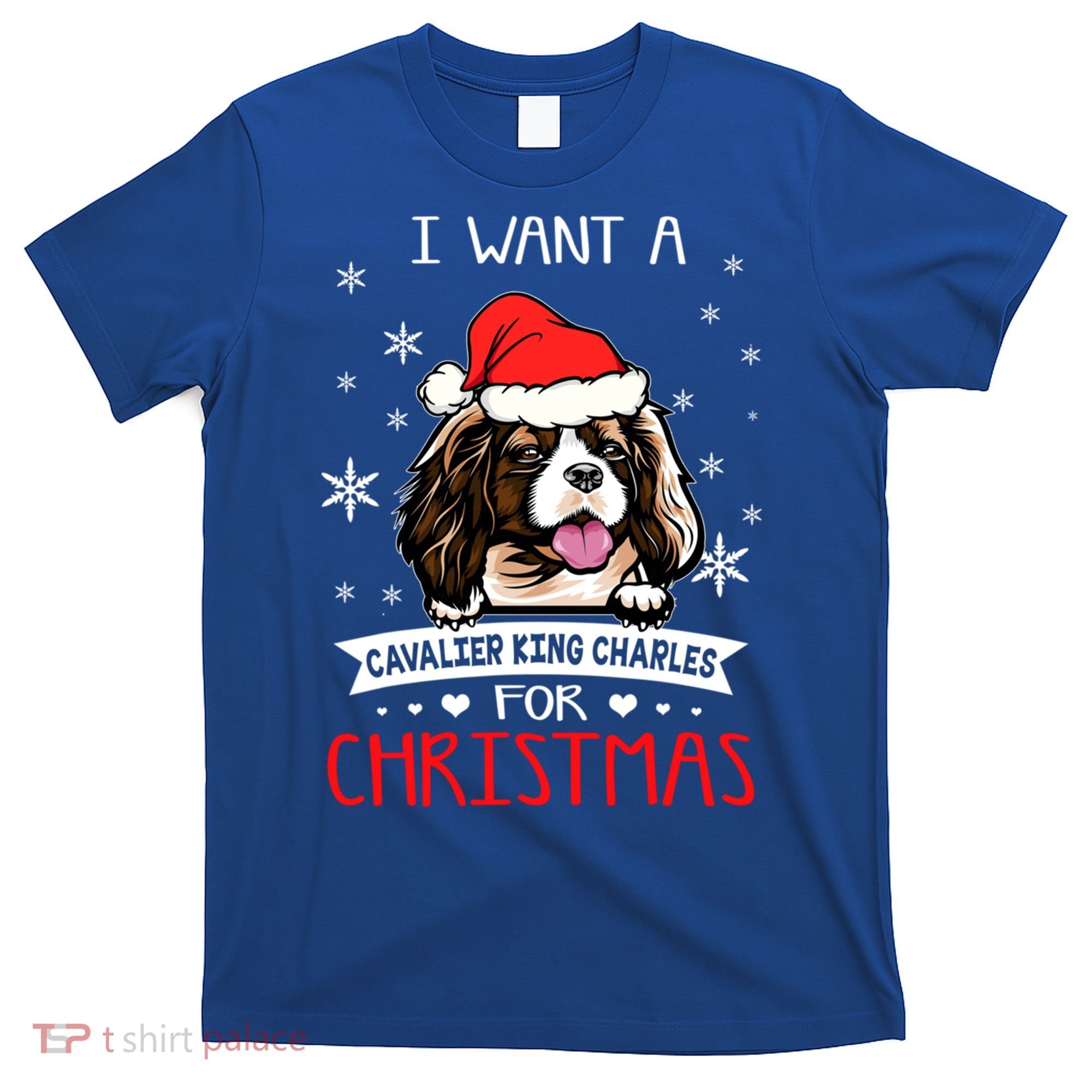 I Want For Christmas Is A Cavalier King Charles Spaniel Gift T-Shirt