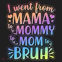 I Went From Mama Mommy Mom To BRUH Women's Sweatshirt thumb 2