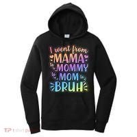 I Went From Mama Mommy Mom To BRUH Women's Hoodie thumb 0
