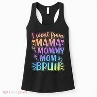 I Went From Mama Mommy Mom To BRUH Women's Tank Top thumb 0