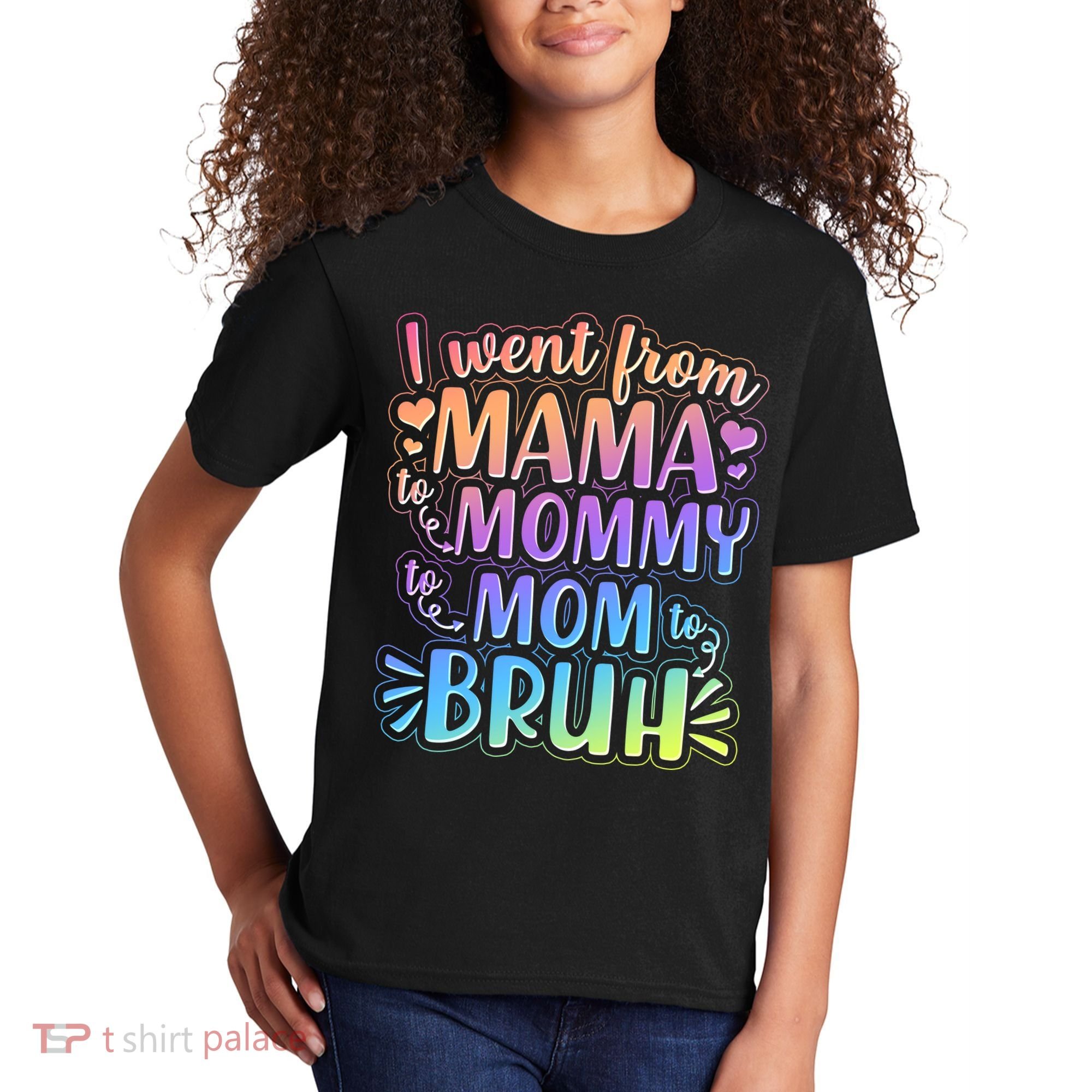I Went From Mama Mommy Mom To BRUH Kids T-Shirt