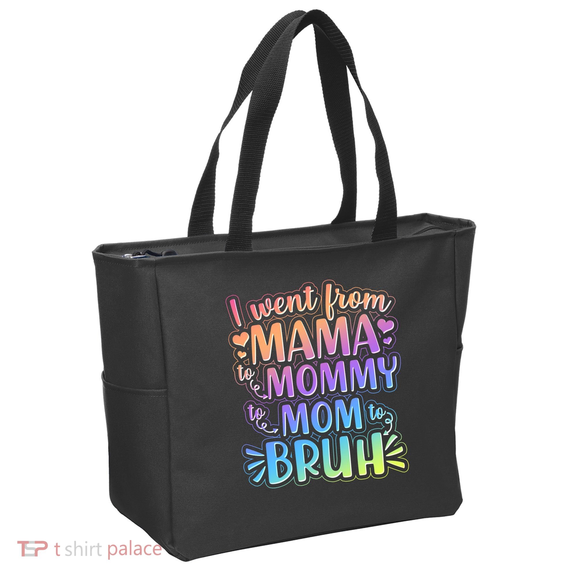 I Went From Mama Mommy Mom To BRUH Tote Bag