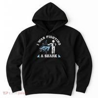I Was Fighting A Shark Funny Arm Broken Hoodie thumb 0