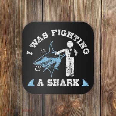 I Was Fighting A Shark Funny Arm Broken Coaster