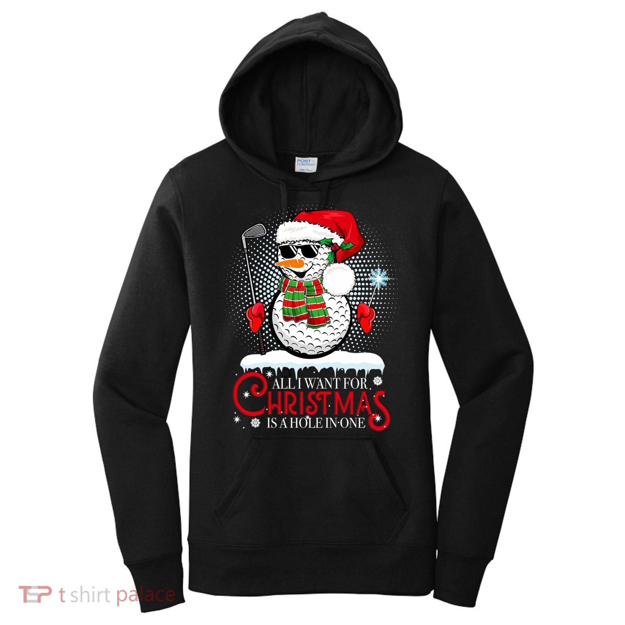 I Want For Christmas Is A Hole In One Golf Ball Snowman Xmas Women's Hoodie