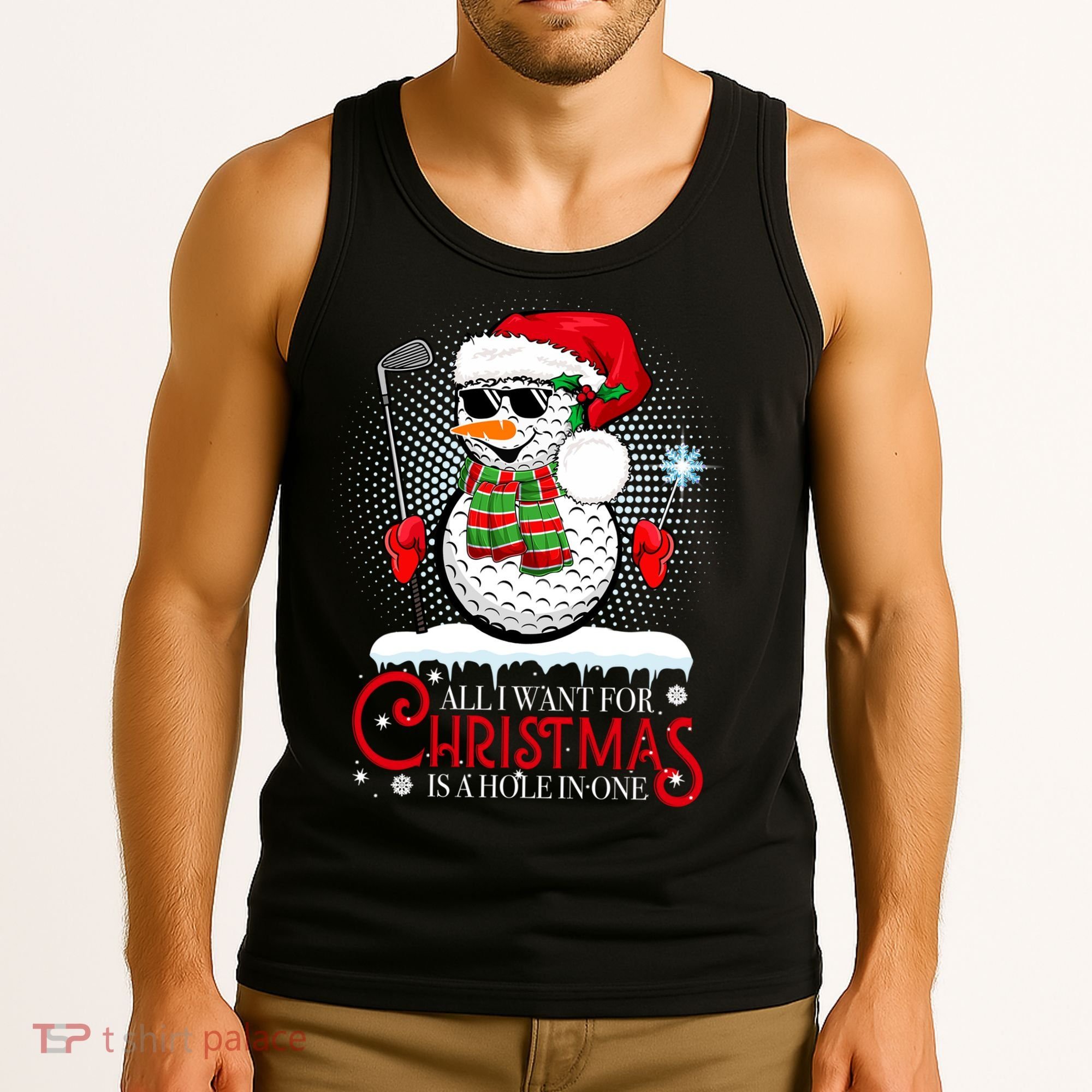 I Want For Christmas Is A Hole In One Golf Ball Snowman Xmas Tank Top