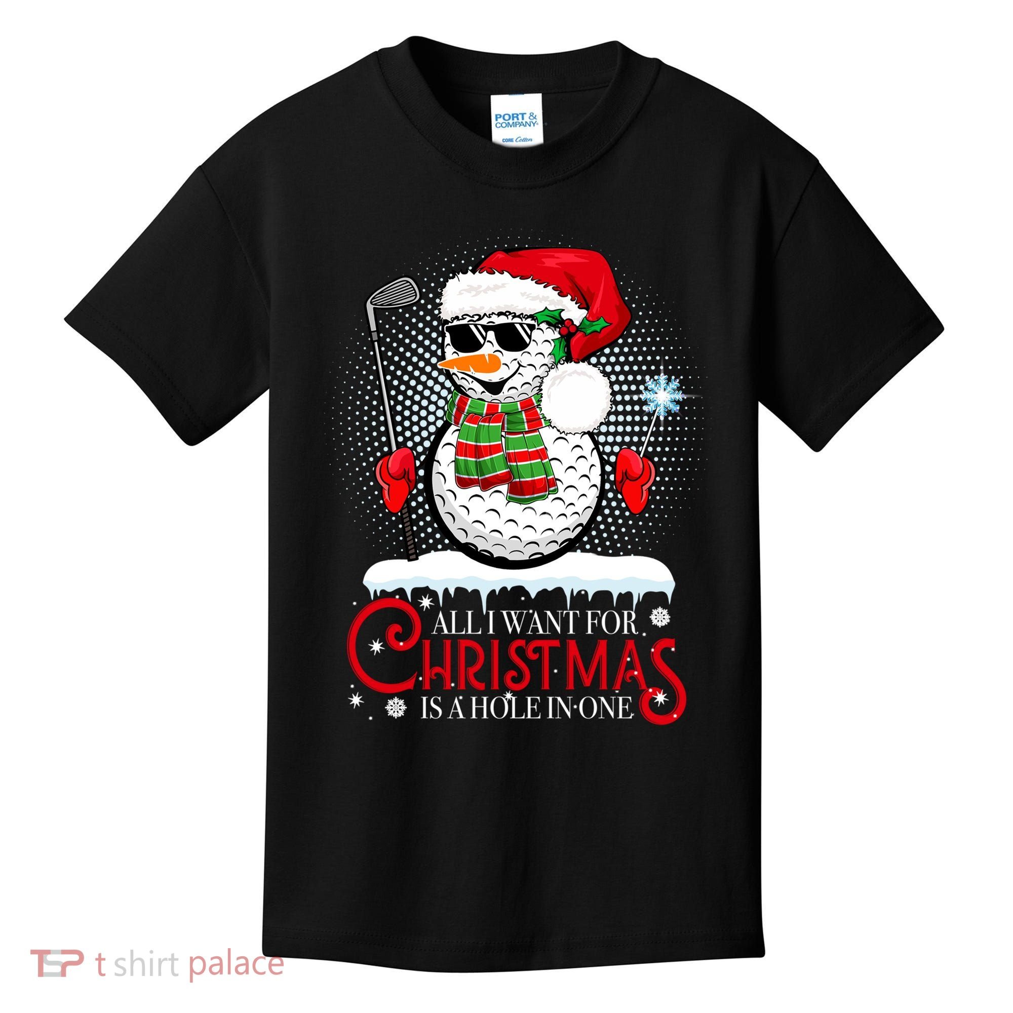 I Want For Christmas Is A Hole In One Golf Ball Snowman Xmas Kids T-Shirt