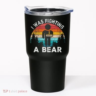 I Was Fighting A Bear Get Well Soon Broken Arm Surgery Retro Tumbler