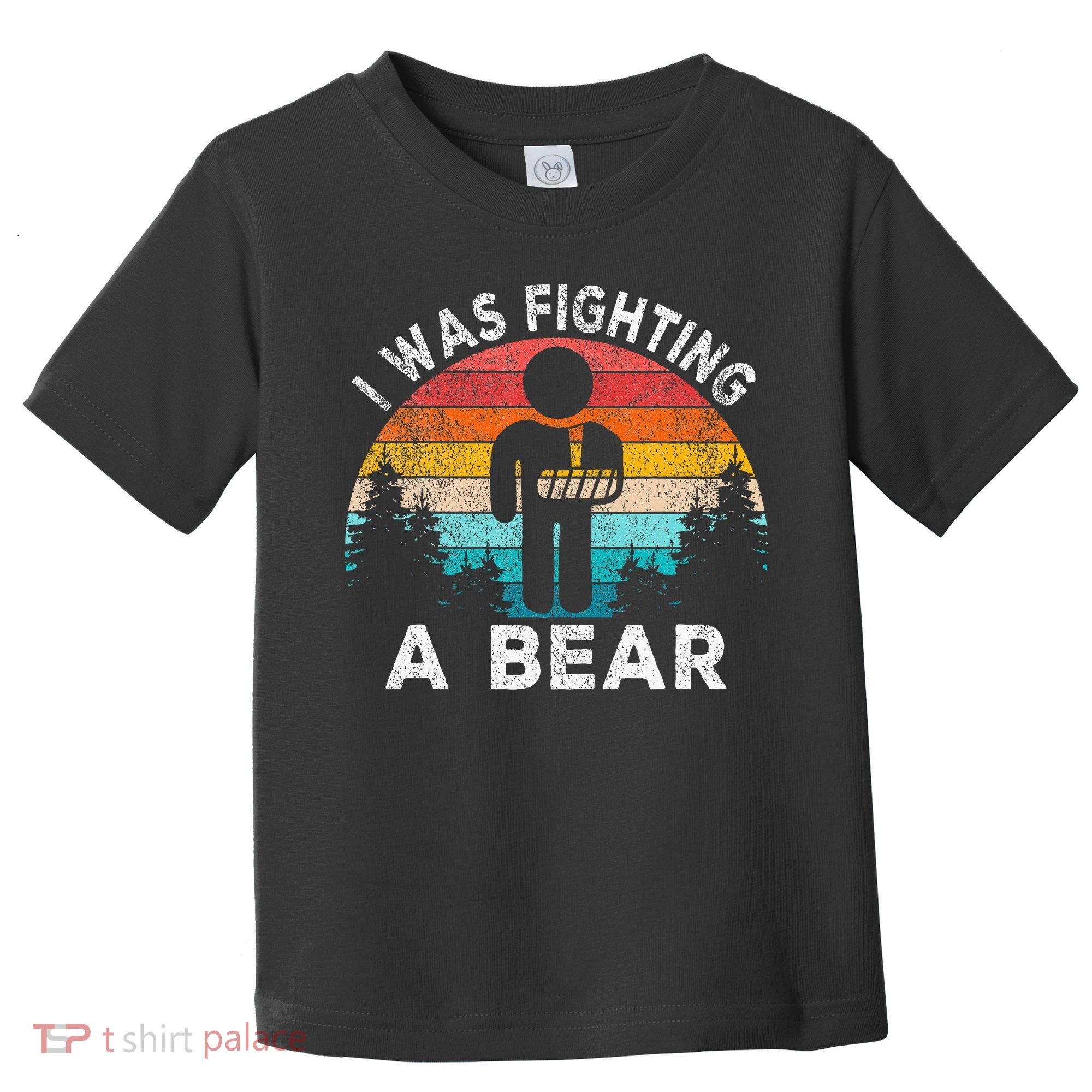I Was Fighting A Bear Get Well Soon Broken Arm Surgery Retro Toddler T-Shirt