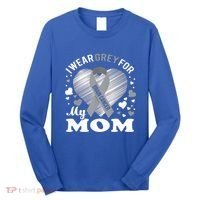 I Wear Grey For My Mom Gift Brain Cancer Awareness Gift Long Sleeve Shirt thumb 0