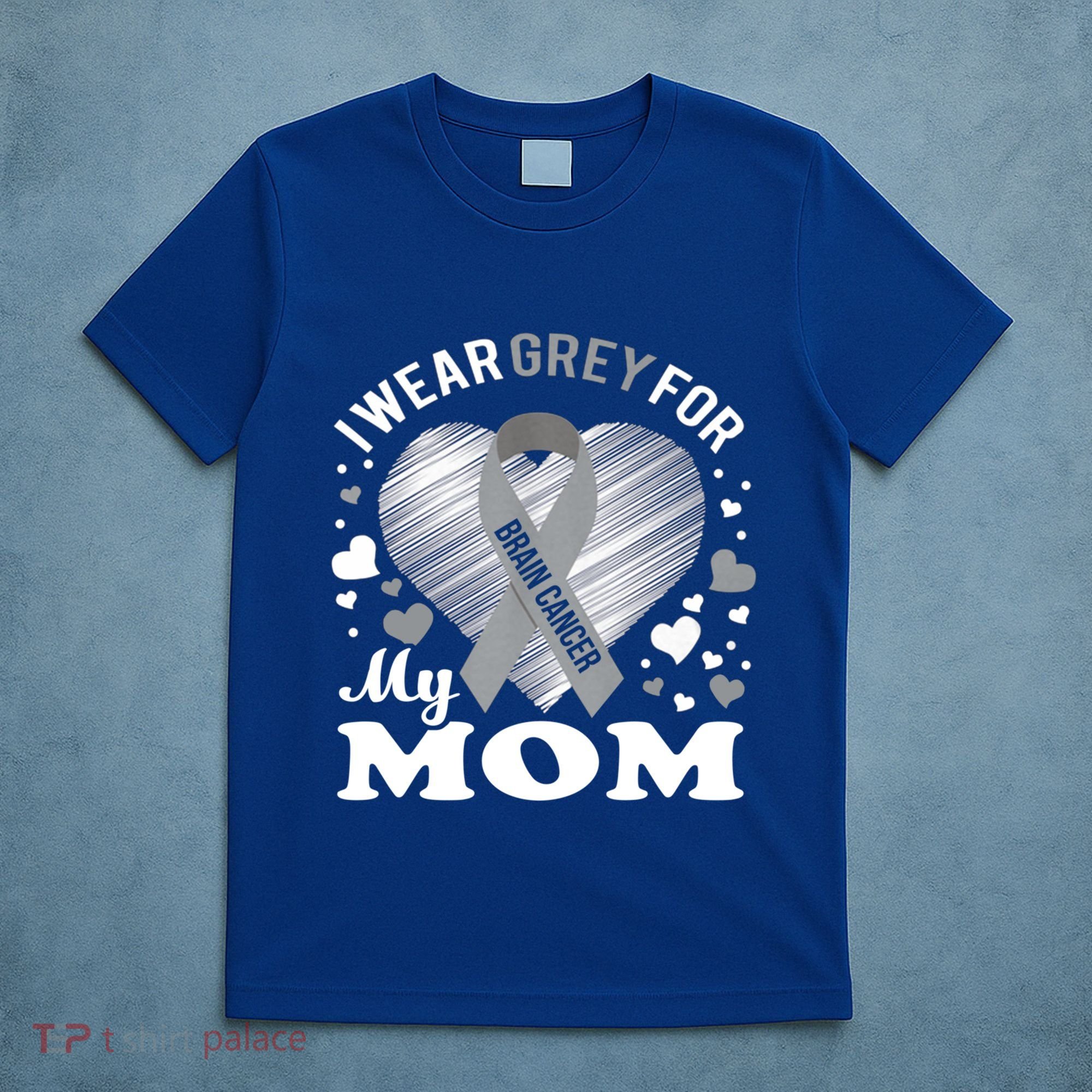 I Wear Grey For My Mom Gift Brain Cancer Awareness Gift T-Shirt