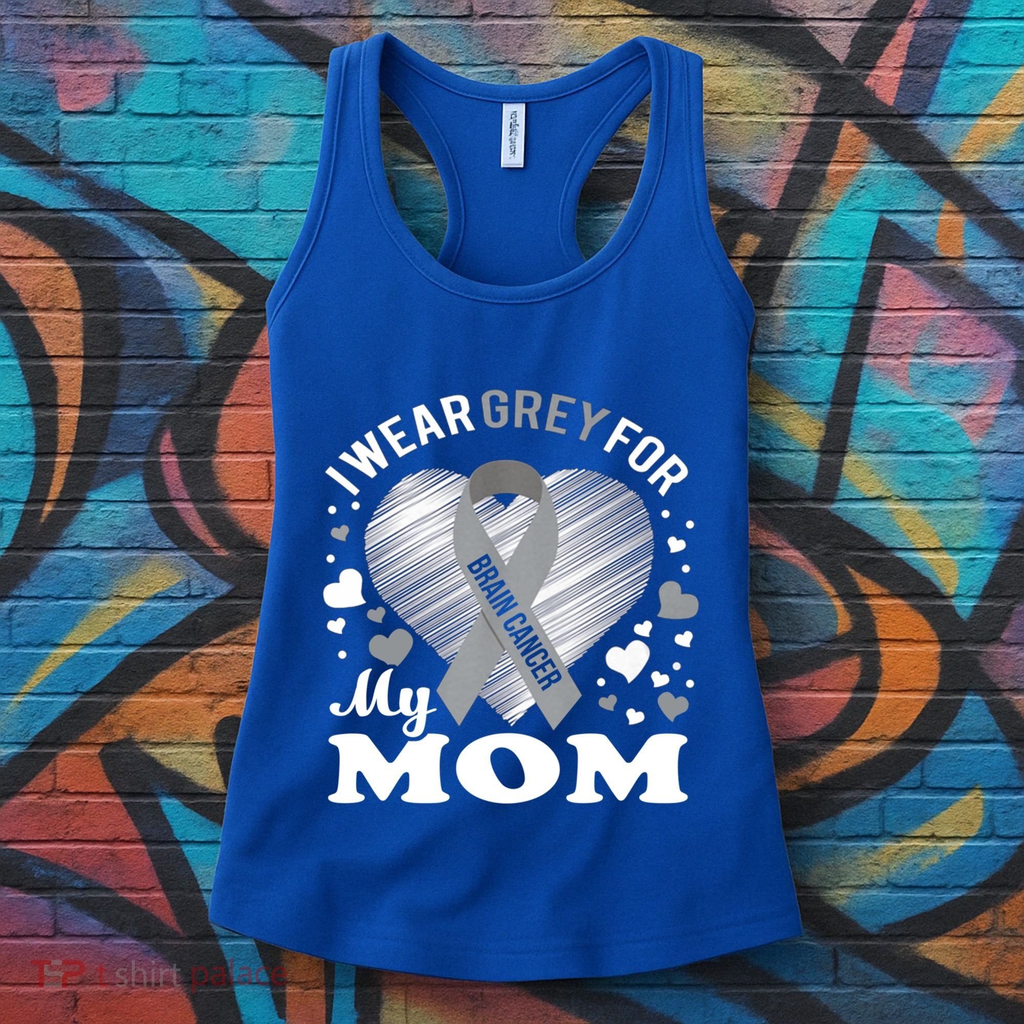 I Wear Grey For My Mom Gift Brain Cancer Awareness Gift Women's Tank Top