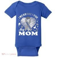 I Wear Grey For My Mom Gift Brain Cancer Awareness Gift Baby Bodysuit thumb 0
