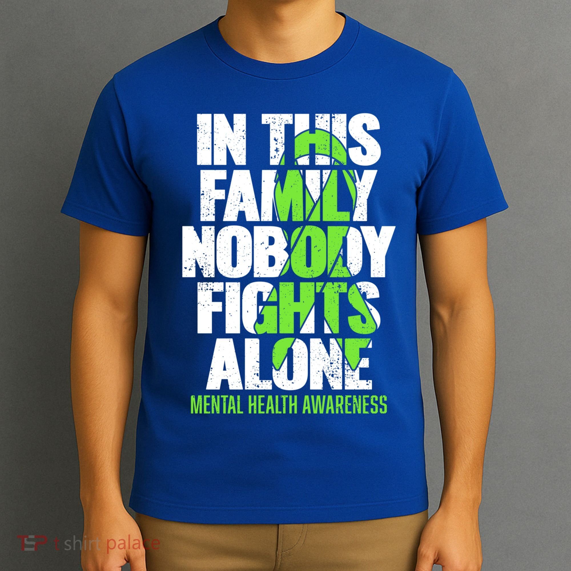 I Wear Green Ribbon Fight The Stigma Tal Health Awareness Great Gift T-Shirt