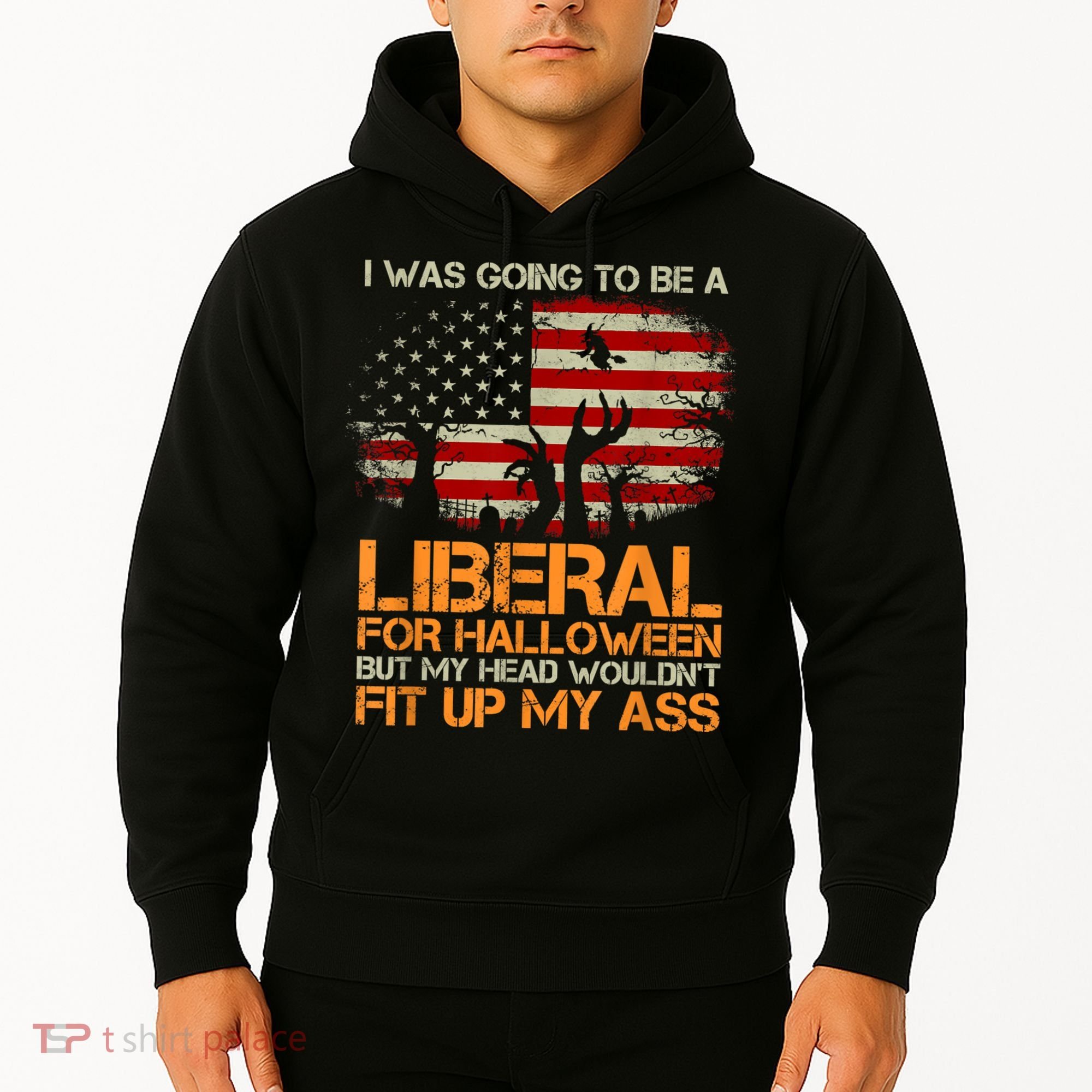 I Was Going To Be A Liberal For Halloween Flag Hoodie