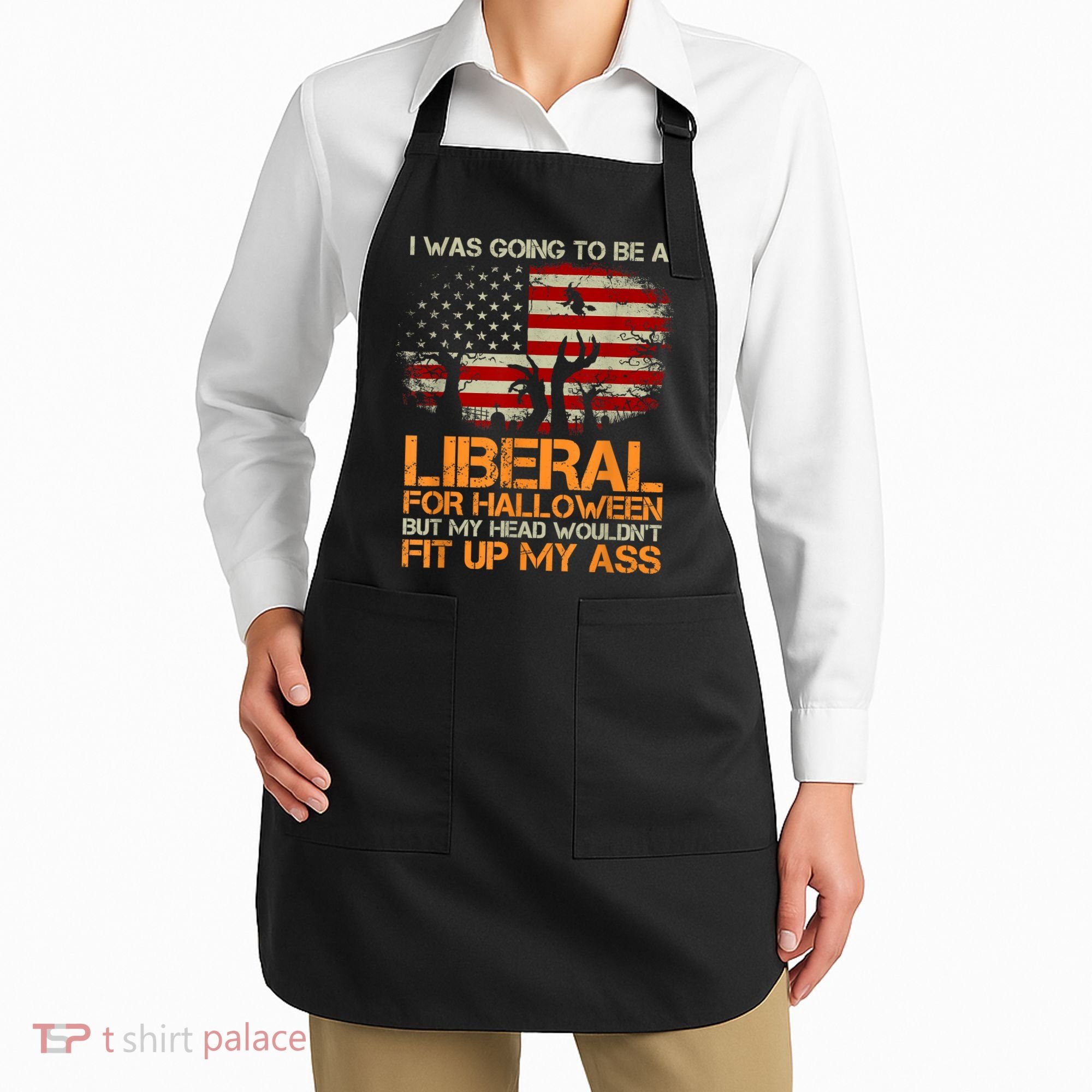 I Was Going To Be A Liberal For Halloween Flag Apron