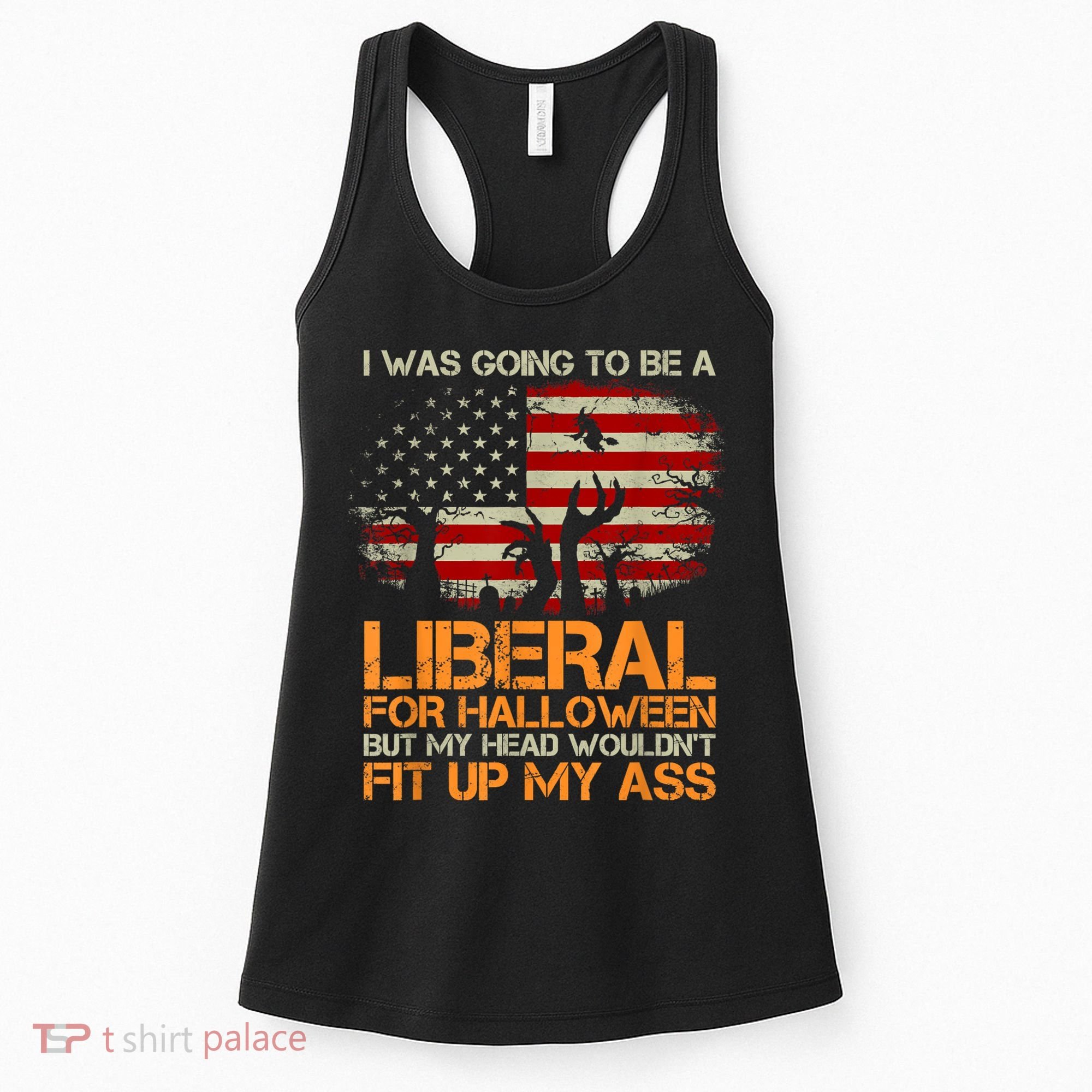 I Was Going To Be A Liberal For Halloween Flag Women's Tank Top