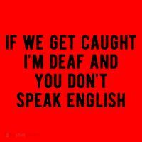 If We Get Caught IM Deaf And You DonT Speak English Santa Hat thumb 1
