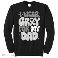 I Wear Gray For My Dad Brain Cancer Awareness Sweatshirt thumb 0