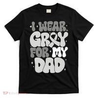 I Wear Gray For My Dad Brain Cancer Awareness T-Shirt thumb 0