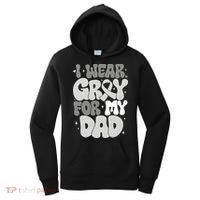 I Wear Gray For My Dad Brain Cancer Awareness Women's Hoodie thumb 0
