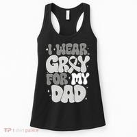 I Wear Gray For My Dad Brain Cancer Awareness Women's Tank Top thumb 0