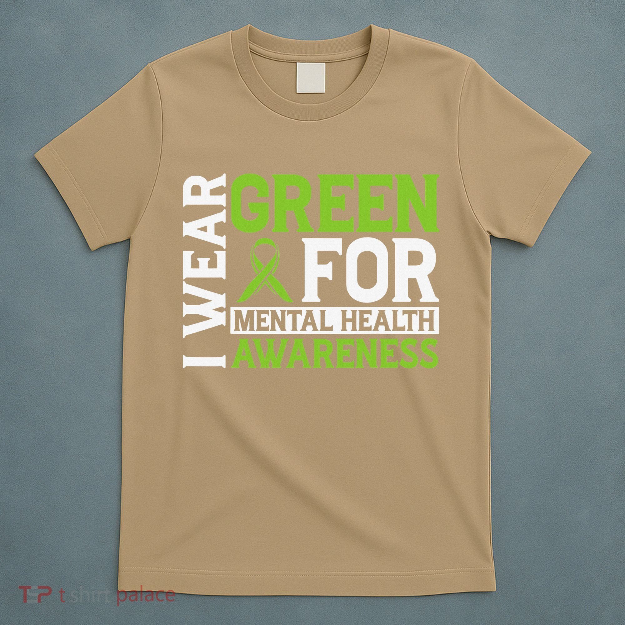 I Wear Green Mental Health Awareness Mental Health Matters T-Shirt