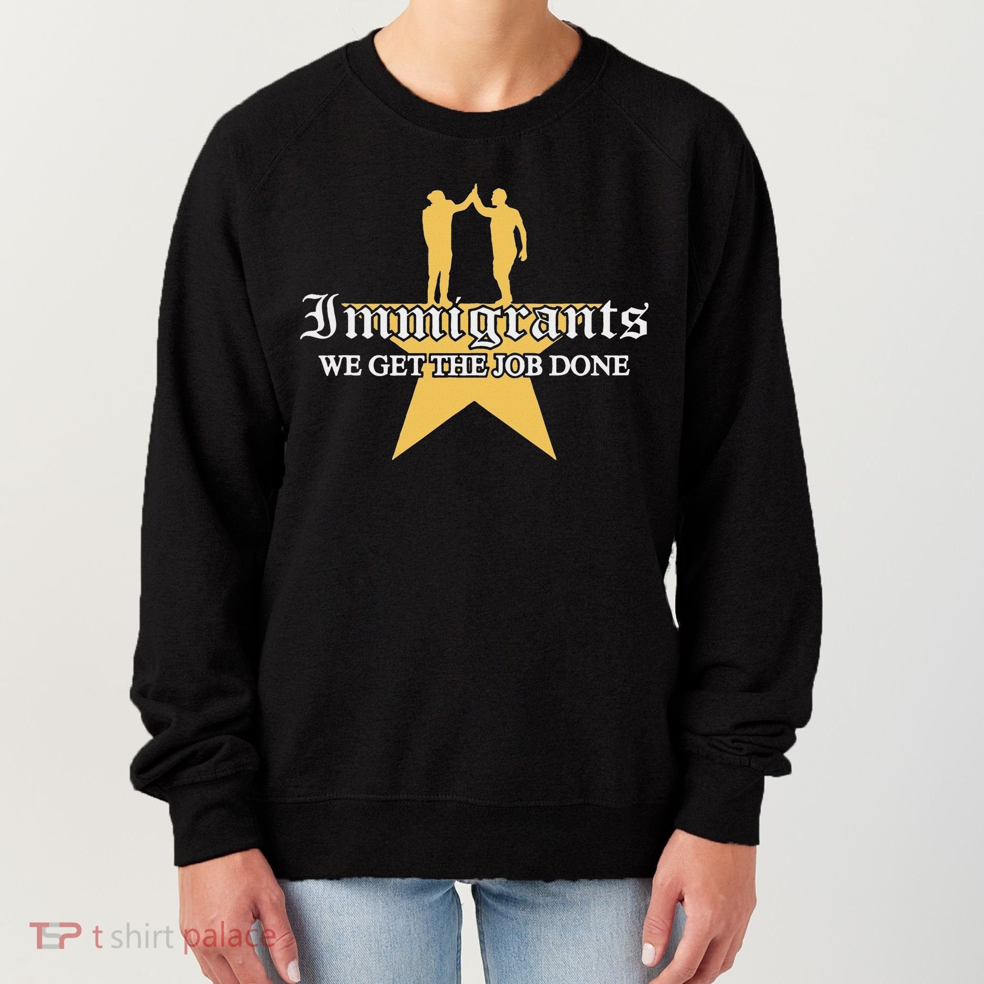 Immigrants We Get The Job Done Stars Women's Sweatshirt
