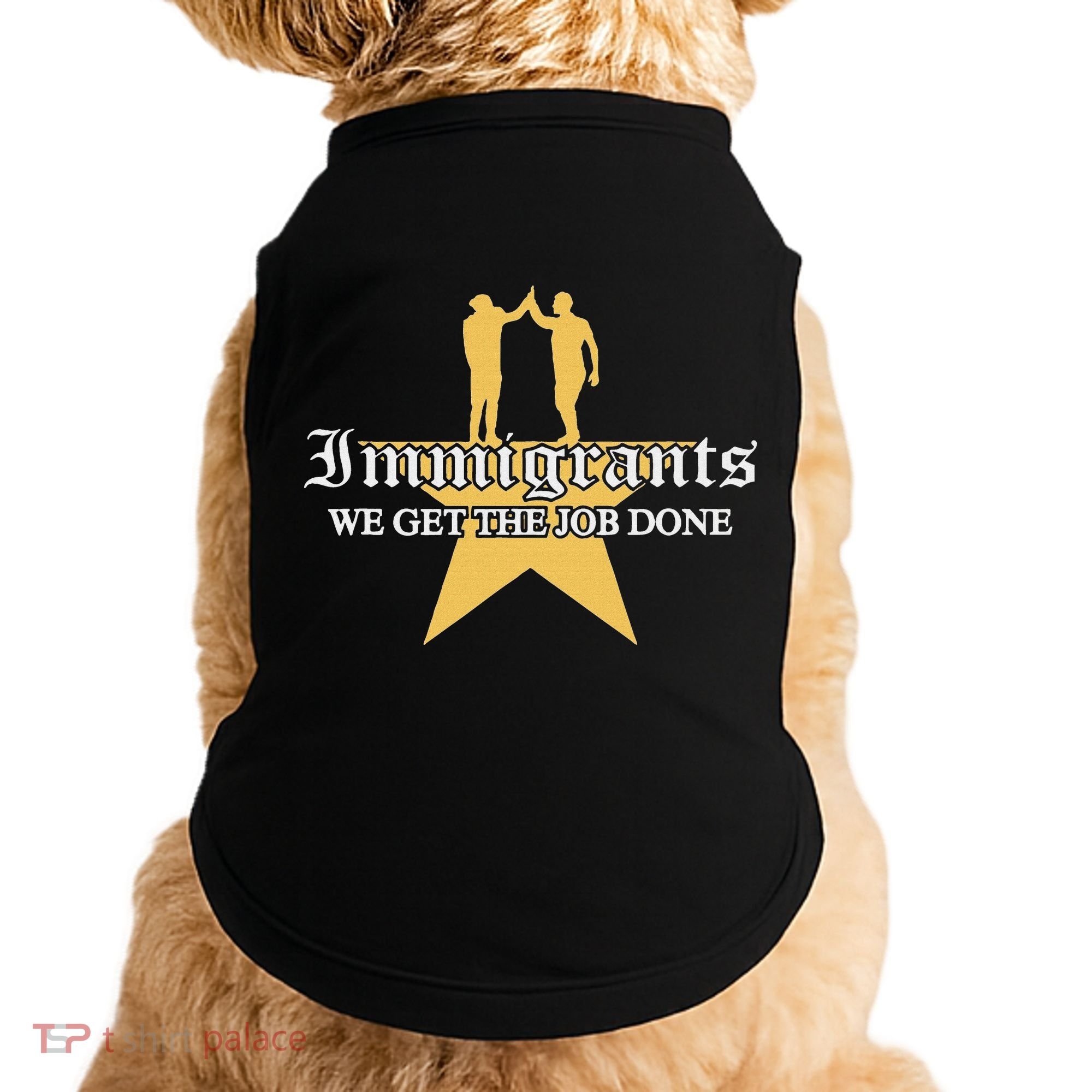 Immigrants We Get The Job Done Stars Doggie Tank