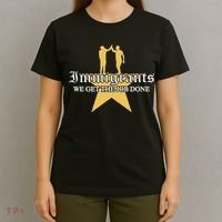 Immigrants We Get The Job Done Stars T-Shirt thumb 4
