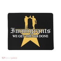 Immigrants We Get The Job Done Stars Mousepad thumb 0
