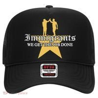 Immigrants We Get The Job Done Stars Hat thumb 0