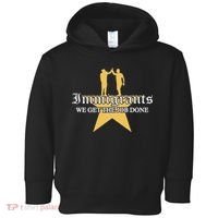 Immigrants We Get The Job Done Stars Toddler Hoodie thumb 0