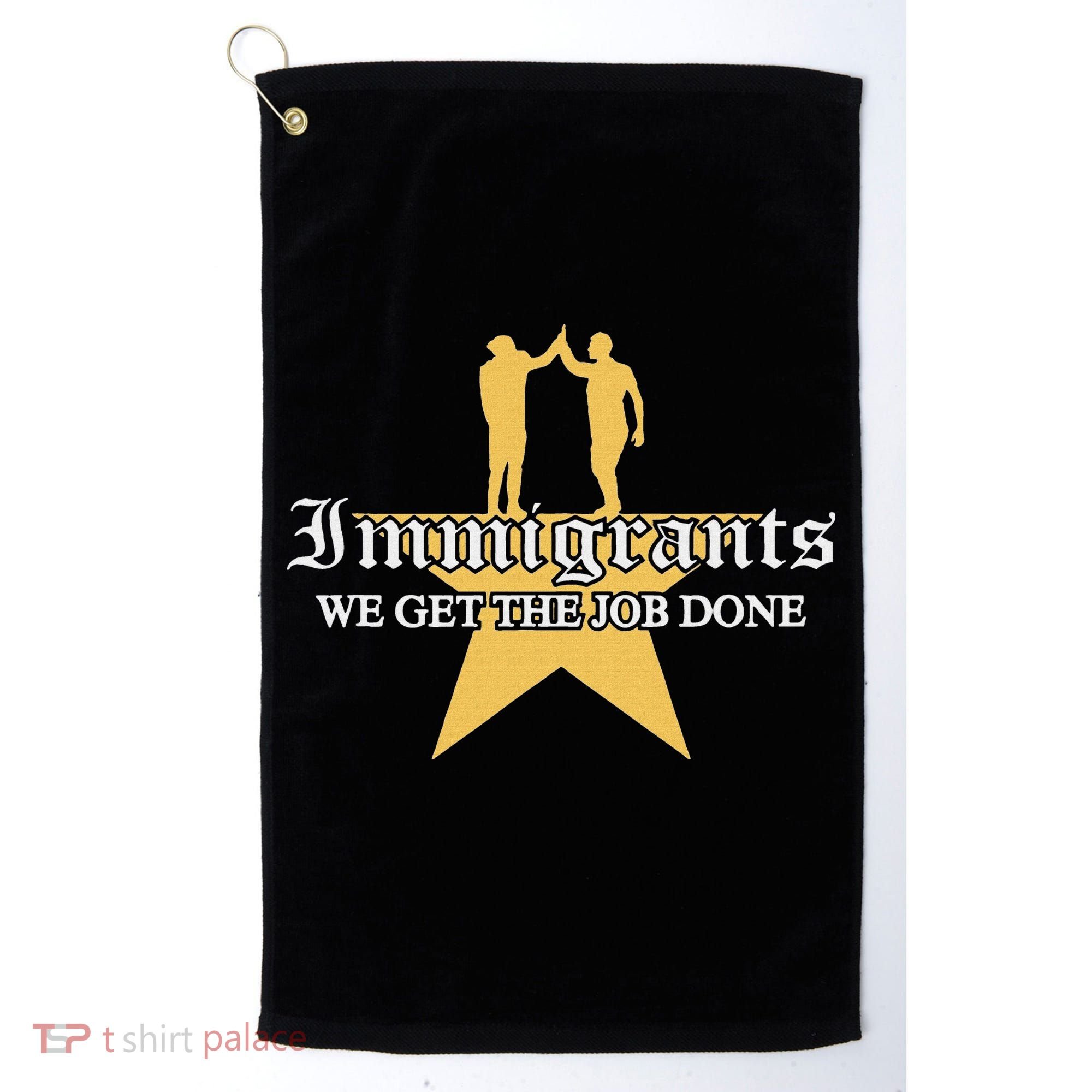 Immigrants We Get The Job Done Stars Golf Towel