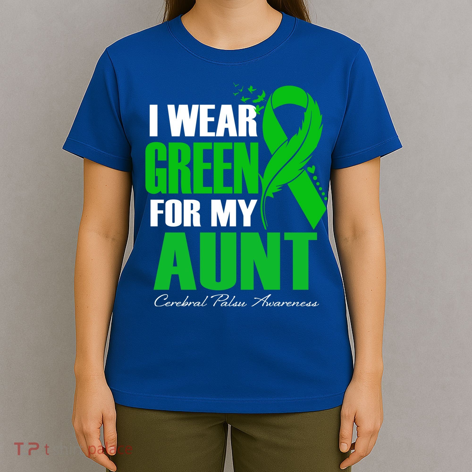 I Wear Green For My Aunt Cerebral Palsy Awareness Feather Cool Gift T-Shirt