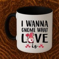 I Wanna Gnome What Love Is Valentine Day Coffee Mug thumb 2