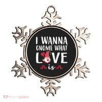 I Wanna Gnome What Love Is Valentine Day Ornament thumb 0