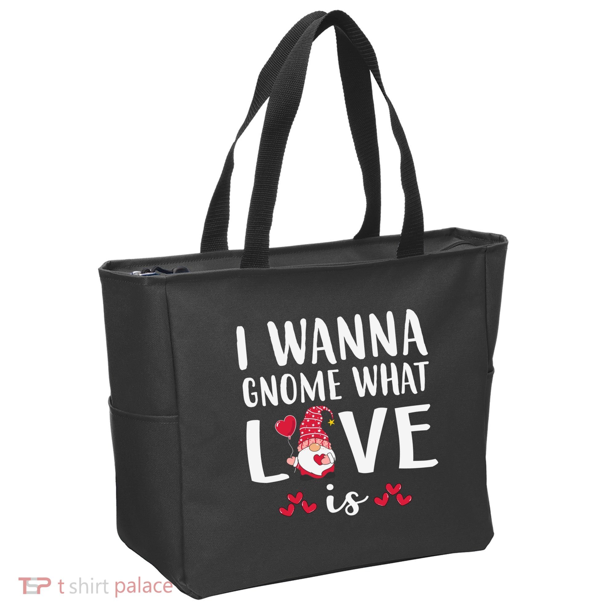 I Wanna Gnome What Love Is Valentine Day Tote Bag