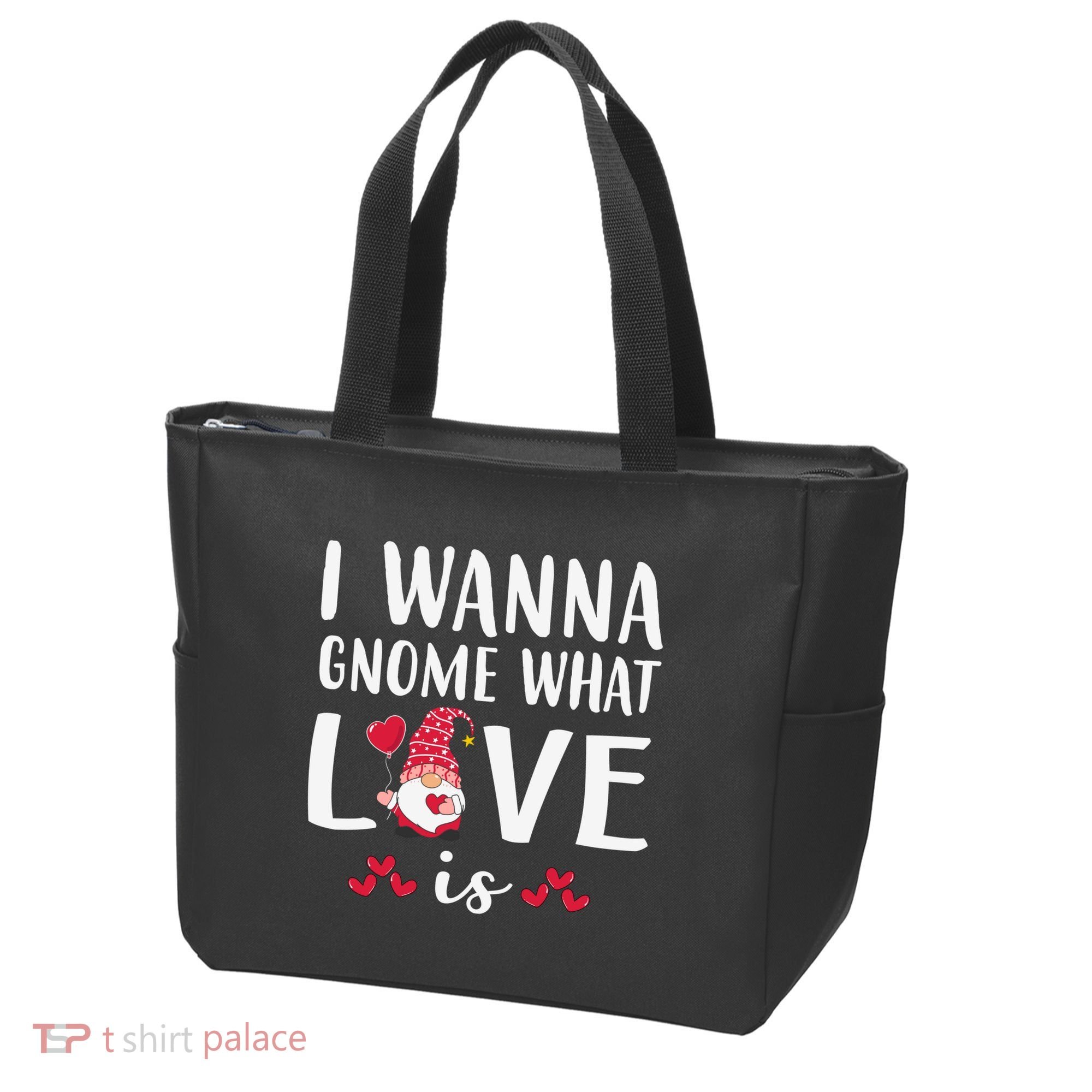 I Wanna Gnome What Love Is Valentine Day Tote Bag