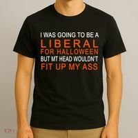 I Was Going To Be A Liberal For Halloween T-Shirt thumb 3