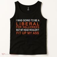 I Was Going To Be A Liberal For Halloween Tank Top thumb 2