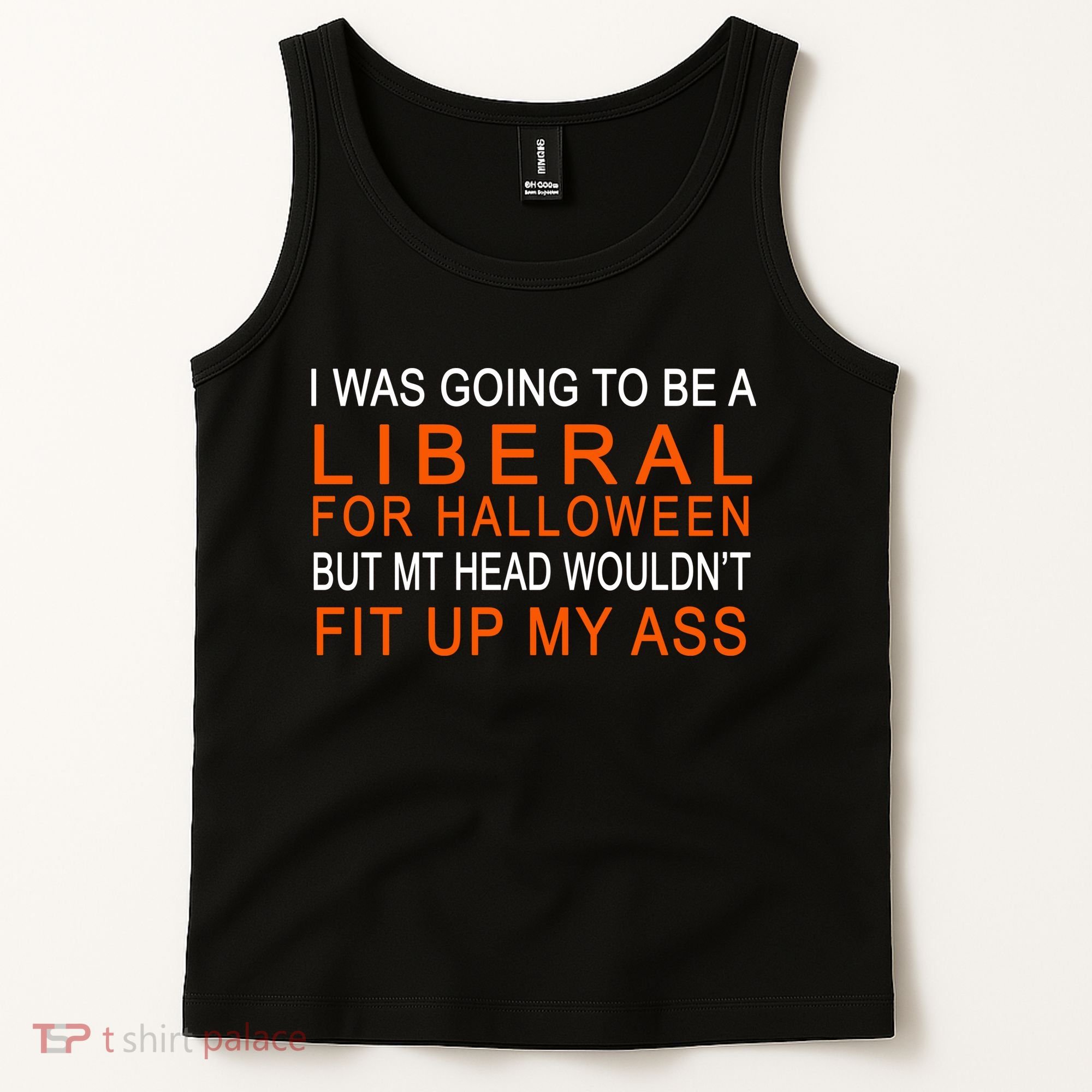 I Was Going To Be A Liberal For Halloween Tank Top