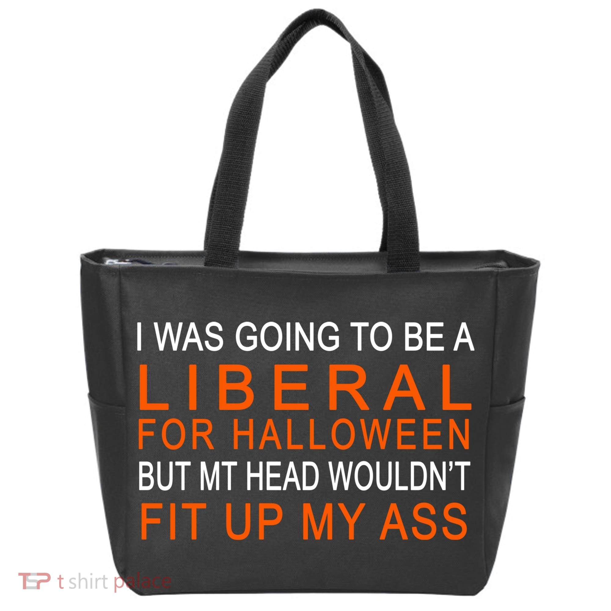 I Was Going To Be A Liberal For Halloween Tote Bag