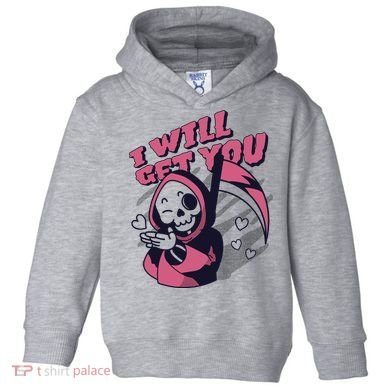 I Will Get You Grim Reaper Cute Gift Toddler Hoodie