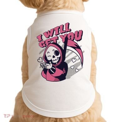 I Will Get You Grim Reaper Cute Gift Doggie Tank