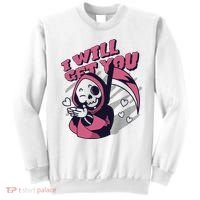 I Will Get You Grim Reaper Cute Gift Sweatshirt thumb 0